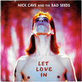 Nick Cave & The Bad Seeds - Let Love In (CD)