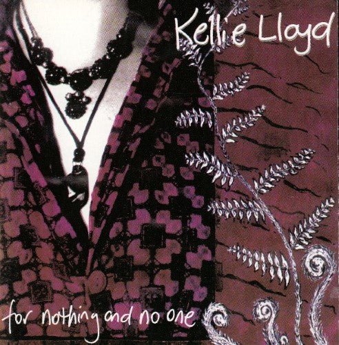 Kellie Lloyd - For Nothing And No One (CD)