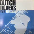 Dutch Tilders And The Blues Club - I'm A Bluesman (CD)