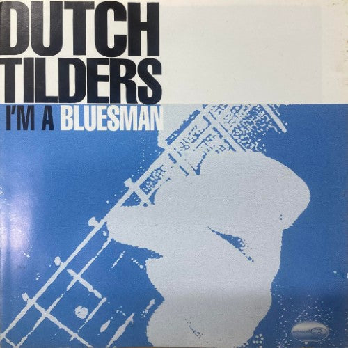 Dutch Tilders And The Blues Club - I'm A Bluesman (CD)