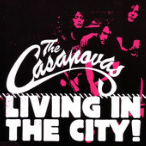 The Casanovas - Living In the City (CD)