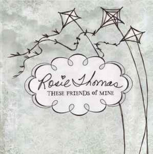 Rosie Thomas - These Friends Of Mine (CD)