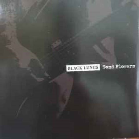 Black Lungs - Send Flowers (CD)