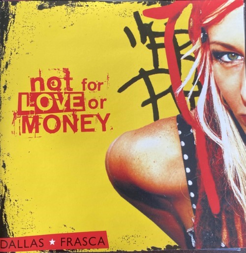 Dallas Frasca - Not For Love Or Money (CD)