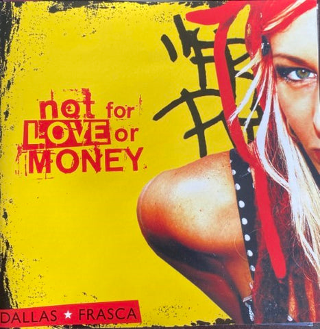 Dallas Frasca - Not For Love Or Money (CD)