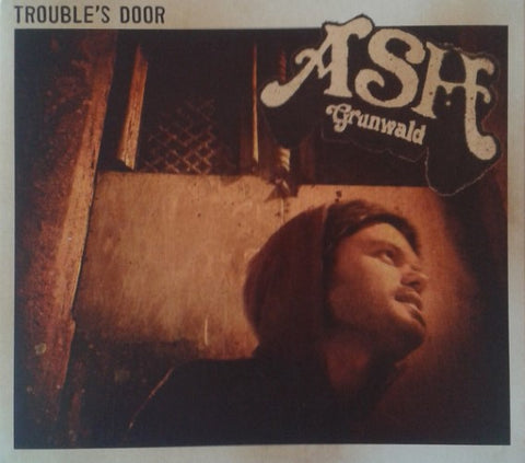 Ash Grunwald - Troubles Door (CD)