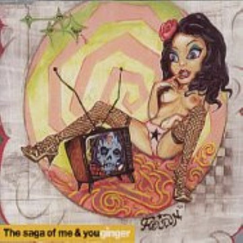 Ginger - The Saga Of Me & You (CD)