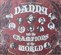 Danny And The Champions Of The World - Danny And The Champions Of The World (CD)