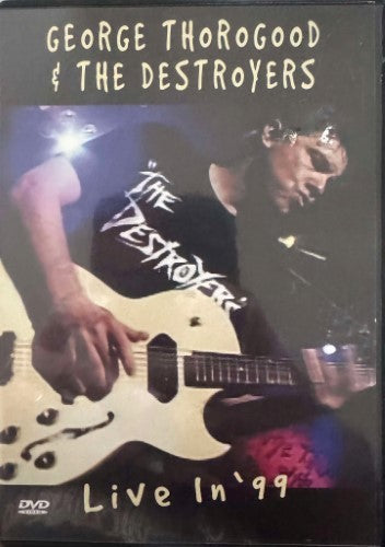 George Thorogood & The Destroyers - Live In '99 (DVD)