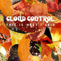 Cloud Control - This Is What I Said (Vinyl 7'')