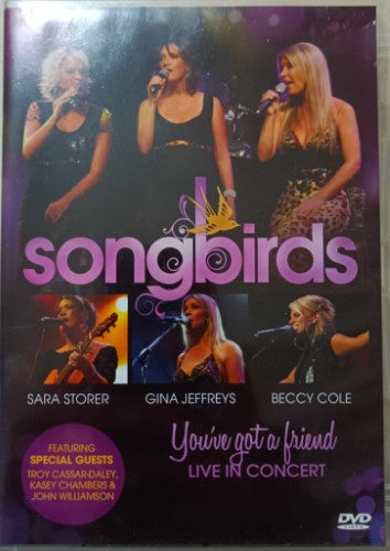 Sara Storer / Gina Jeffreys / Beccy Cole - Songbirds : You've Got A Friend - Live In Concert (DVD)