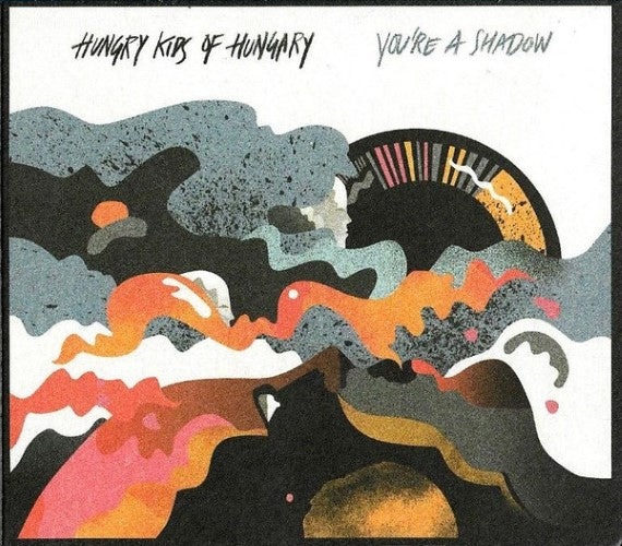 Hungry Kids Of Hungary - You're A Shadow (w/ Bonus Disc) (CD)