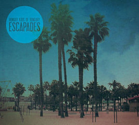 Hungry Kids Of Hungary - Escapades (CD)