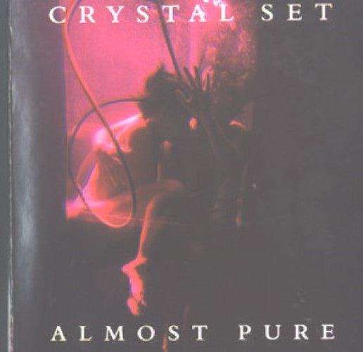 Crystal Set - Almost Pure (CD)