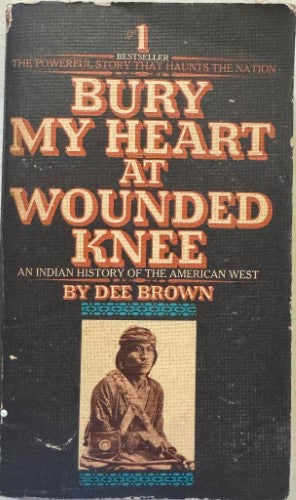 Dee Brown - Bury My Heart At Wounded Knee
