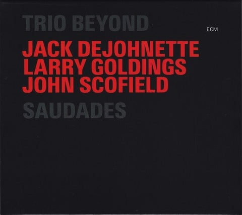 Jack DeJohnette / Larry Goldings / John Scofield - Trio Beyond – Saudades (CD)