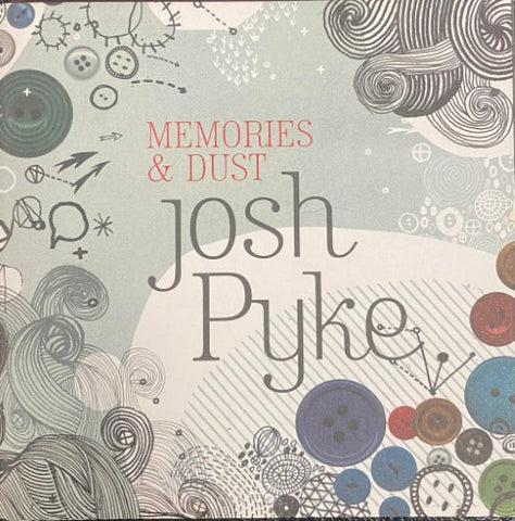 Josh Pyke - Memories & Dust (CD)