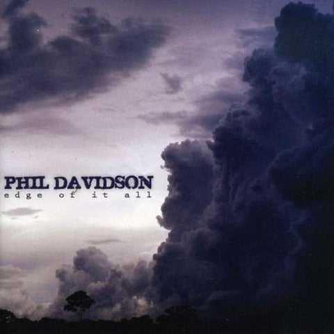 Phil Davidson - Edge Of It All (CD)