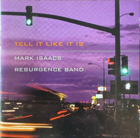 Mark Isaacs Resurgence Band - Tell It Like It Is (CD)