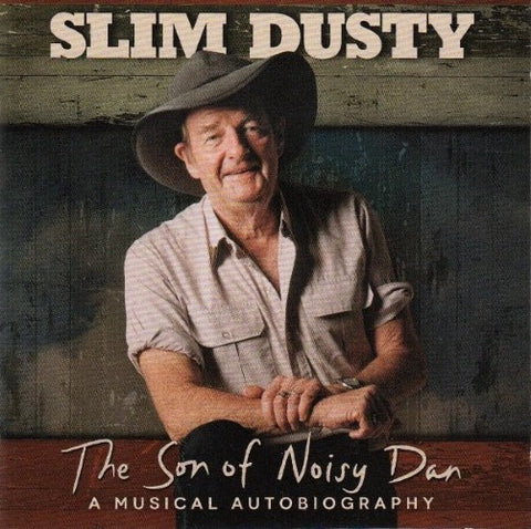 Slim Dusty - The Son Of Noisy Dan (CD)