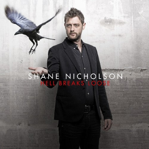 Shane Nicholson - Hell Breaks Loose (CD)