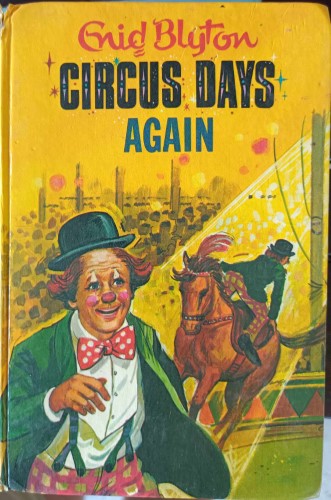 Enid Blyton - Circus Days Again (Hardcover)