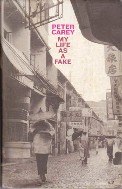 Peter Carey - My Life As A Fake (Hardcover)