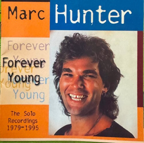 Marc Hunter - Forever Young - The Solo Recordings 1979-95 (CD)
