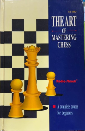 The Art Of Mastering Chess (Hardcover)