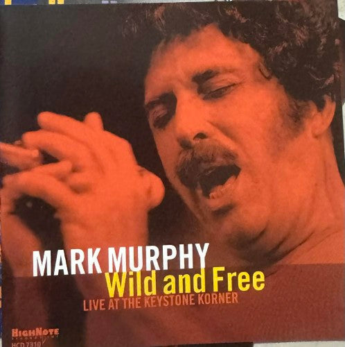 Mark Murphy - Wild And Free : Live @ The Keystone Korner (CD)