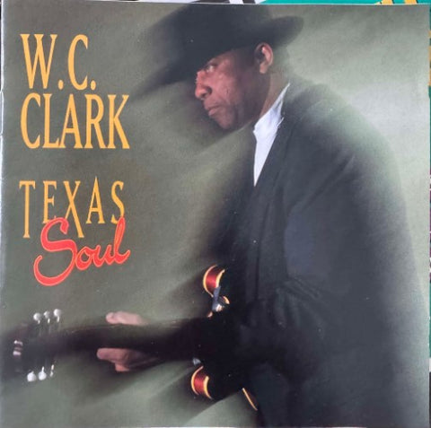 W.C Clark - Texas Soul (CD)