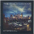 67 Special - The World Can Wait (CD)