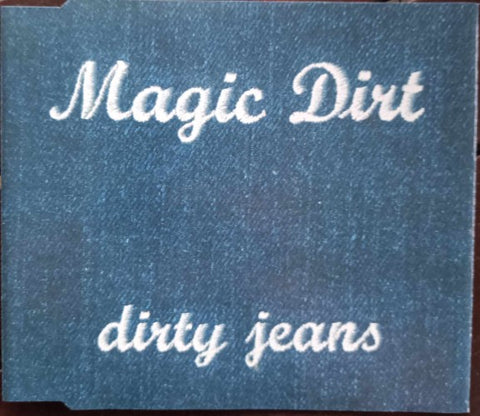 Magic Dirt - Dirty Jeans (CD)