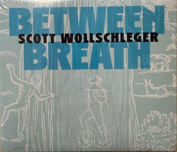 Scott Wollschleger - Between Breath (CD)