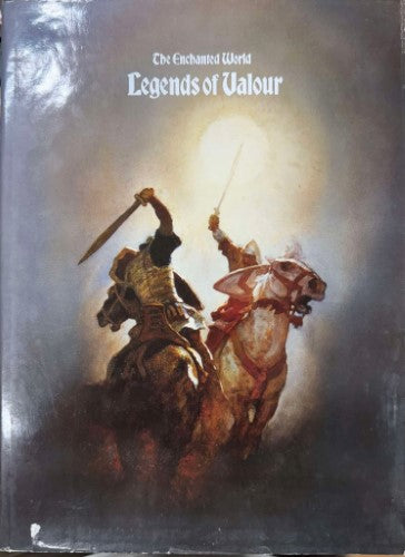 The Enchanted World : Legends Of Valour (Hardcover)