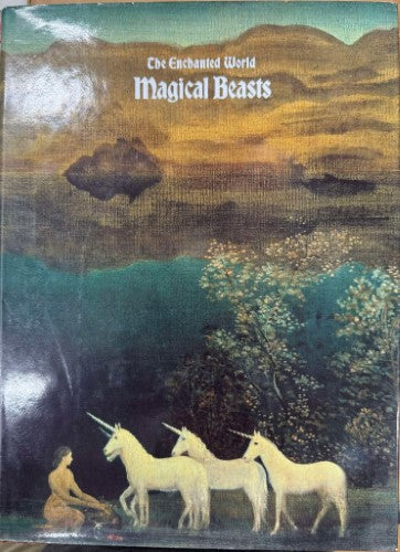 The Enchanted World : Magical Beasts (Hardcover)