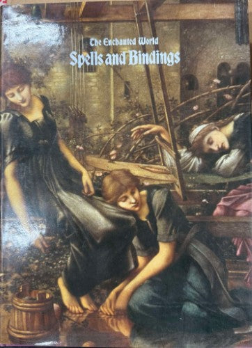 The Enchanted World : Spells & Bindings (Hardcover)