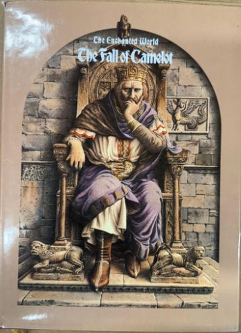 The Enchanted World : The Fall Of Camelot (Hardcover)