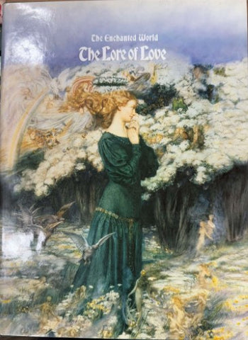 The Enchanted World : The Lore Of Love (Hardcover)