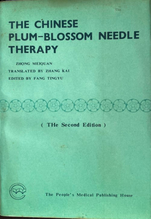 Zhong Meiquan - The Chinese Plum-Blossom Needle Therapy