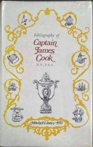 Mitchell Library - Bibliography Of Captain James Cook R.N, F.R.S (Hardcover)