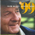 Slim Dusty - Ninety-Nine (CD)
