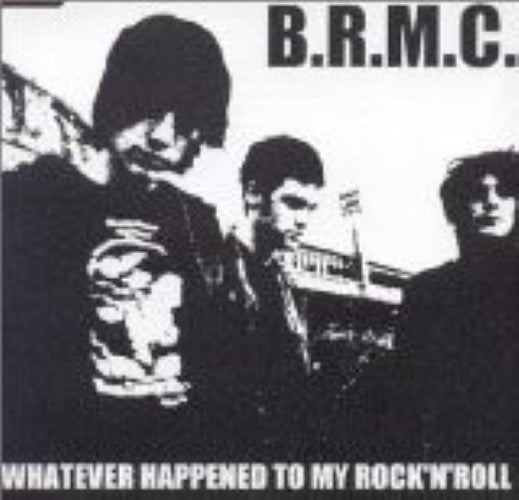 Black Rebel Motorcycle Club - Whatever Happened To My Rock'N'Roll (CD)