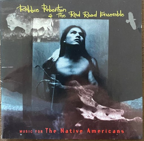 Robbie Robertson & The Red Road ensemble - The Native americans (CD)