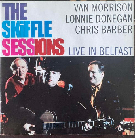 Van Morrison / Lonnie Donegan / Chris Barber - The Skiffle Sessions (Live In Belfast) (CD)