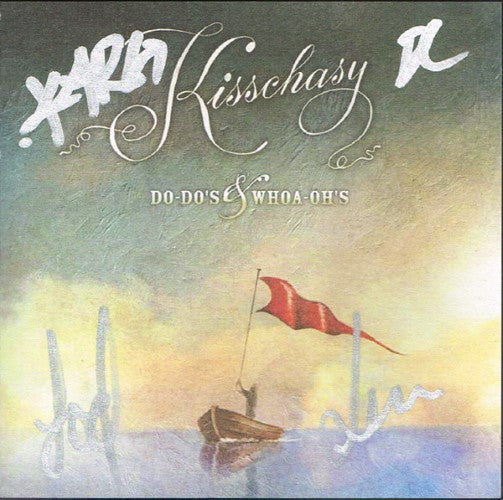 Kisschasy - Do-Do's & Whoa-Oh's (CD)