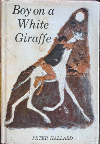 Peter Hallard - Boy On A White Giraffe (Hardcover)