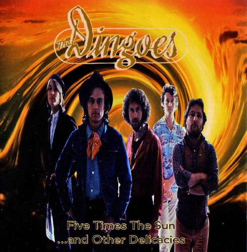 The Dingoes - Five times The Sun … And Other Delicacies (CD)
