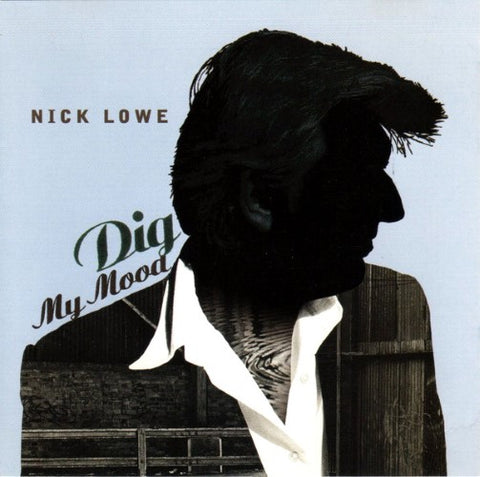 Nick Lowe - Dig My Mood (CD)