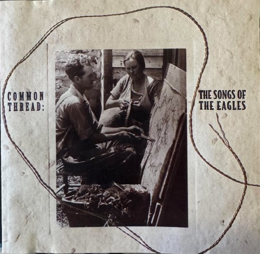 Compilation - Common Thread : The Songs Of The Eagles (CD)